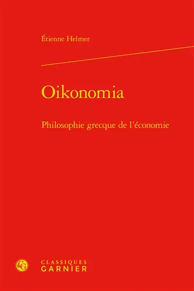 Oikonomia : philosophie grecque de l’économie