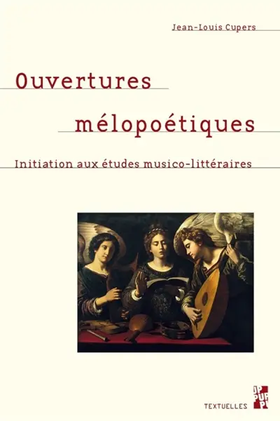 Ouvertures mélopoétiques : initiation aux études musico-littéraires
