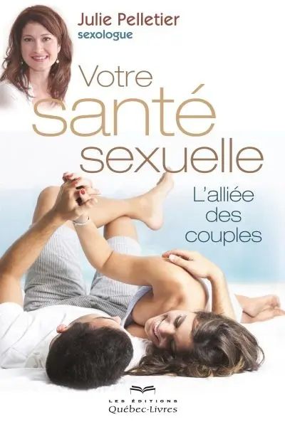 Votre santé sexuelle : l'alliée des couples