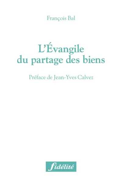 L'Evangile du partage des biens