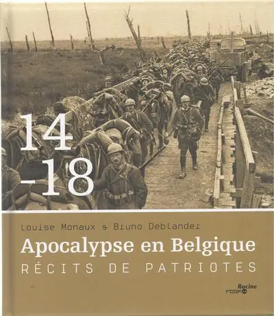 14-18 apocalypse en Belgique : récits de patriotes