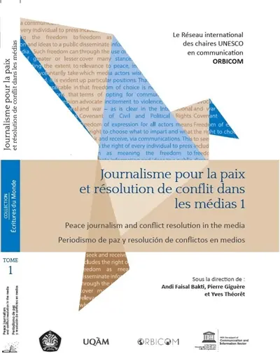 Journalisme pour la paix et résolution de conflit dans les médias. Vol. 1. Peace journalism and conflict resolution in the media. Vol. 1. Periodismo de paz y resolucion de conflictos en medios. Vol. 1