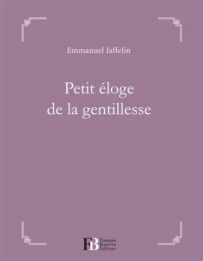 Petit éloge de la gentillesse