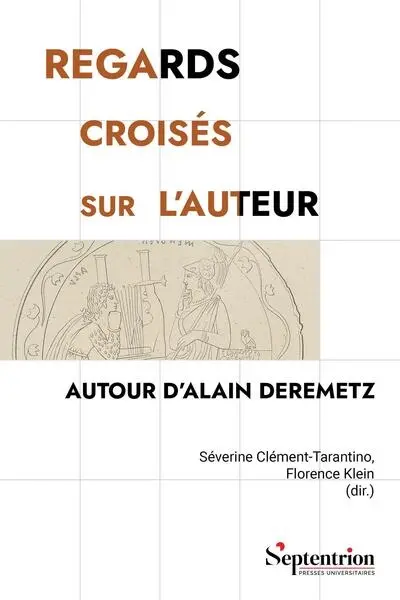 Regards croisés sur l'auteur : autour d'Alain Deremetz