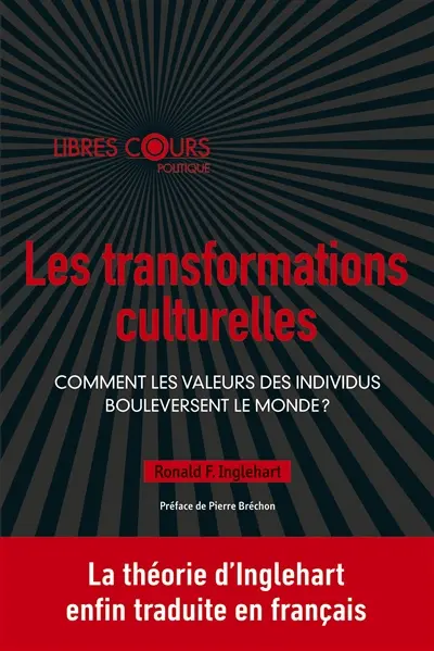 Les transformations culturelles : comment les valeurs des individus bouleversent le monde ?