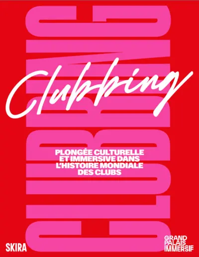 Clubbing : plongée culturelle et immersive dans l'histoire mondiale des clubs