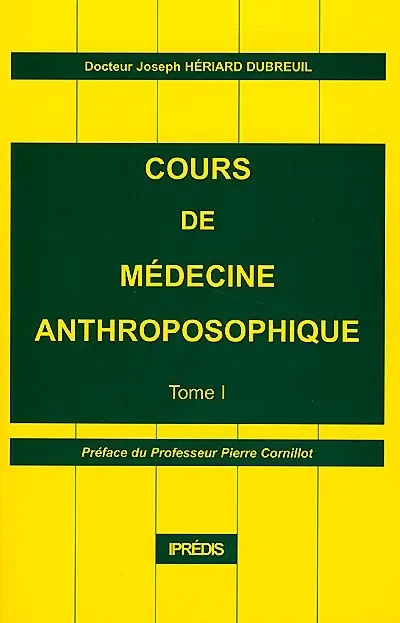 Cours de médecine anthroposophique. Vol. 1