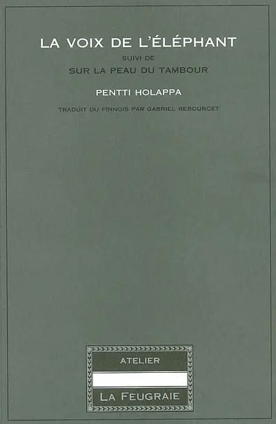 La voix de l'éléphant. Sur la peau du tambour