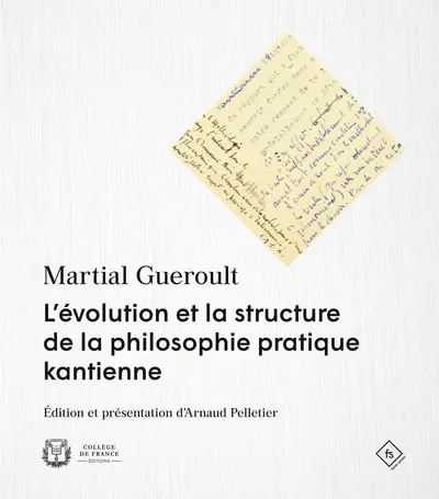 L'évolution et la structure de la philosophie pratique kantienne