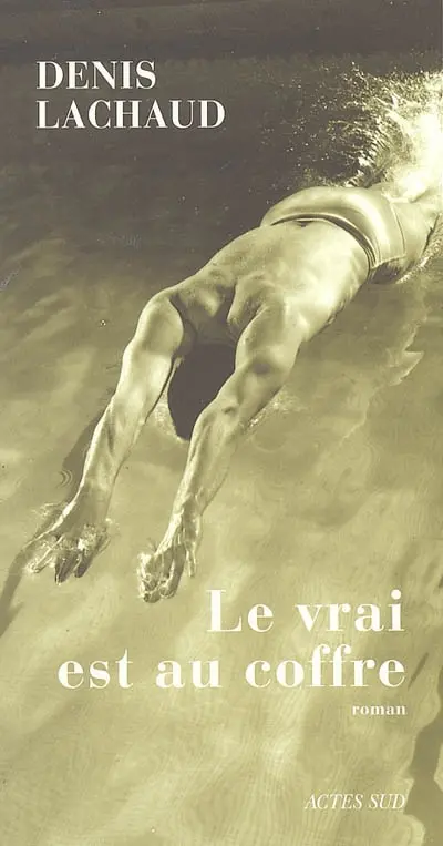 Le vrai est au coffre