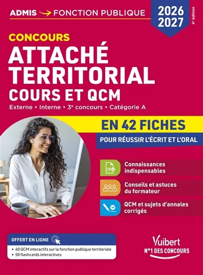 Concours attaché territorial, cours et QCM : externe, interne, 3e concours, catégorie A : en 42 fiches pour réussir l'écrit et l'oral