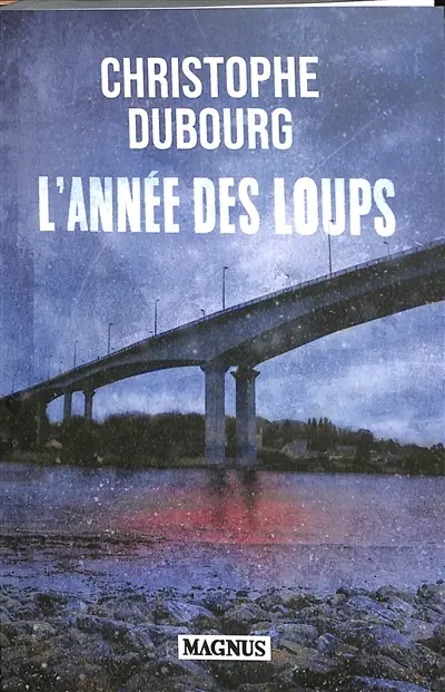 L'année des loups : thriller
