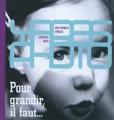 Pour grandir, il faut...