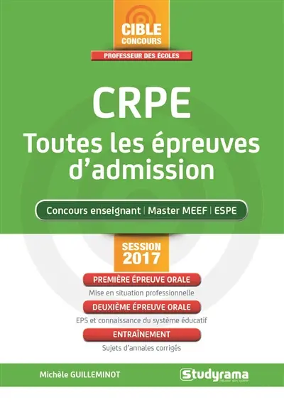 CRPE, toutes les épreuves d'admission : concours enseignant, master MEEF, ESPE : session 2017