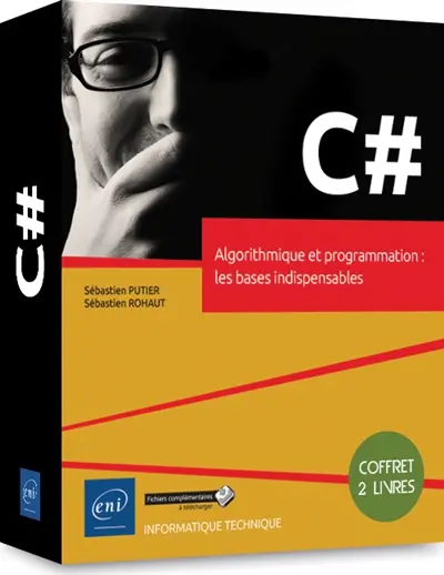 C#, algorithmique et programmation : les bases indispensables