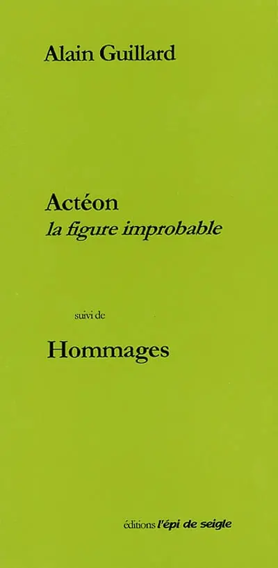 Actéon, la figure improbable. Hommages