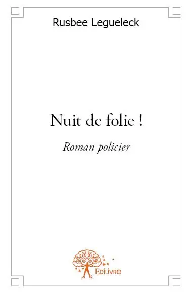 Nuit de folie ! : Roman policier