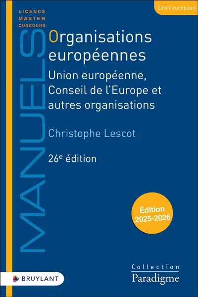 Organisations européennes : Union européenne, Conseil de l'Europe et autres organisations : 2025-2026