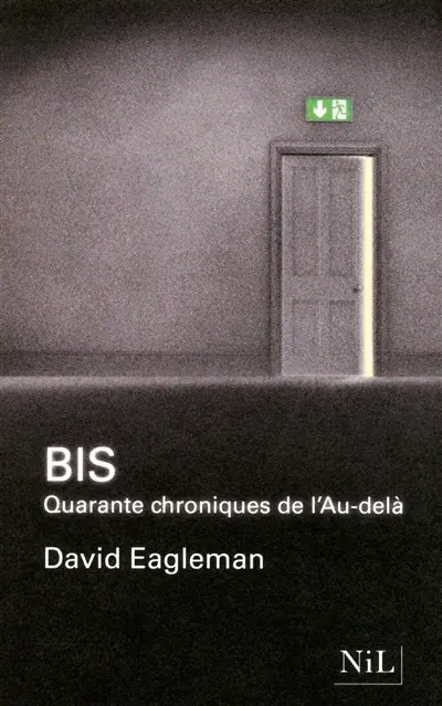 Bis : quarante chroniques de l'au-delà