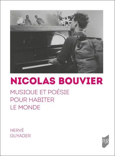 Nicolas Bouvier : musique et poésie pour habiter le monde