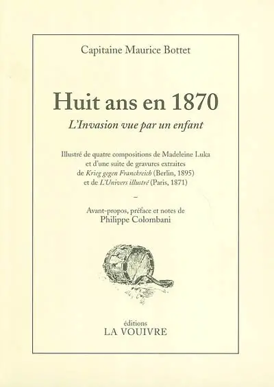 Huit ans en 1870 : l'invasion vue par un enfant
