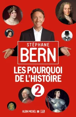 Les pourquoi de l'histoire. Vol. 2