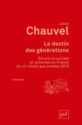 Le destin des générations : structure sociale et cohortes en France du XXe siècle aux années 2010