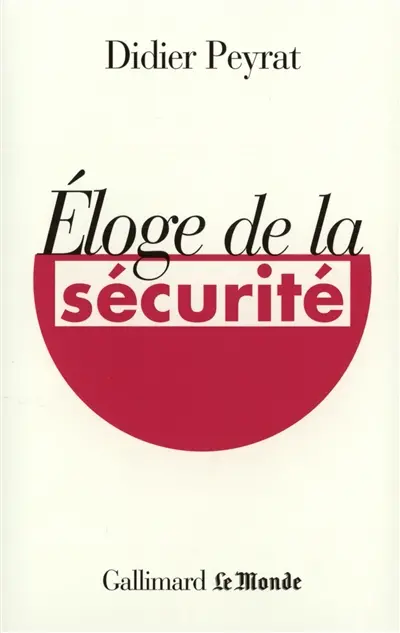 Eloge de la sécurité