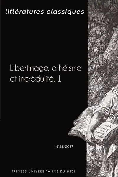 Littératures classiques, n° 92. Libertinage, athéisme et incrédulité (1)
