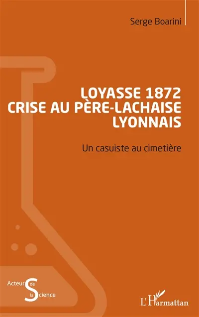 Loyasse 1872 : crise au Père-Lachaise lyonnais : un casuiste au cimetière