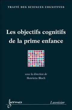 Objectifs cognitifs de la prime enfance : action et connaissance