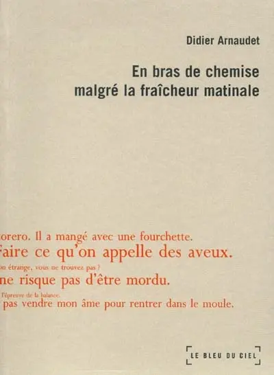 En bras de chemise malgré la fraîcheur matinale