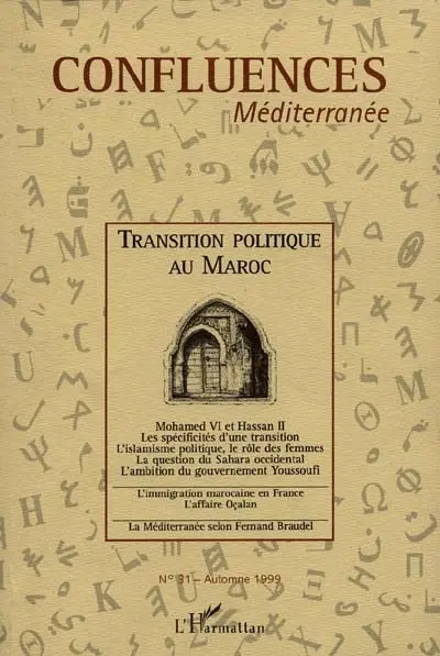 Confluences Méditerranée, n° 31. Transition politique au Maroc