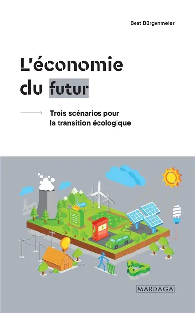 L'économie du futur : trois scénarios pour la transition écologique