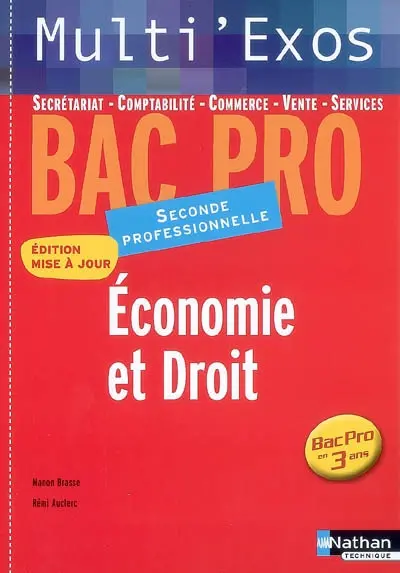 Economie et droit, seconde professionnelle : bac pro en 3 ans, secrétariat, comptabilité, VAM