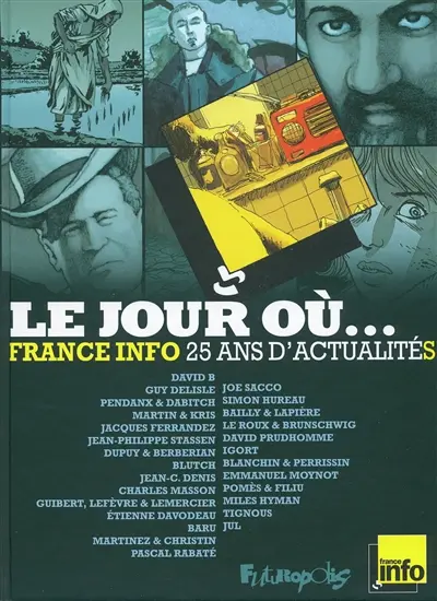 Le jour où... : 1987-2012 : France-Info, 25 ans d'actualités