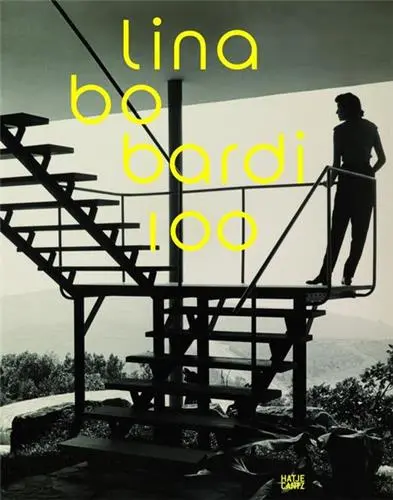 Lina Bo Bardi 100 Brazils Alternative Path to Modernism