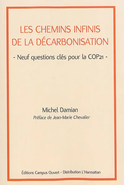 Les chemins infinis de la décarbonisation : neuf questions clés pour la COP 21