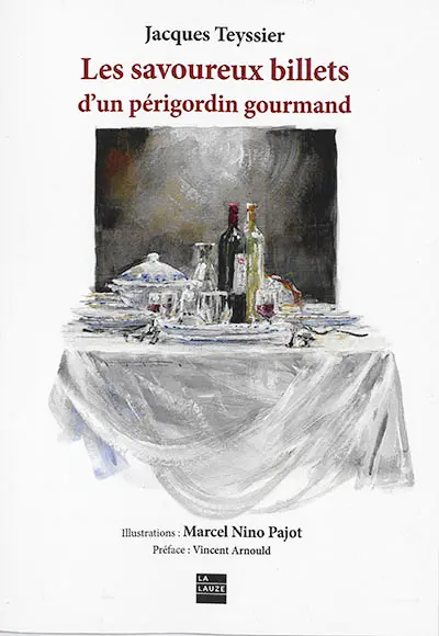 Les savoureux billets d'un périgordin gourmand