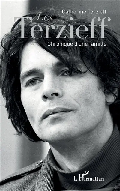 Les Terzieff : chronique d'une famille