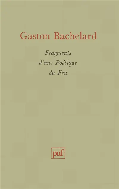 Fragments d'une poétique du feu