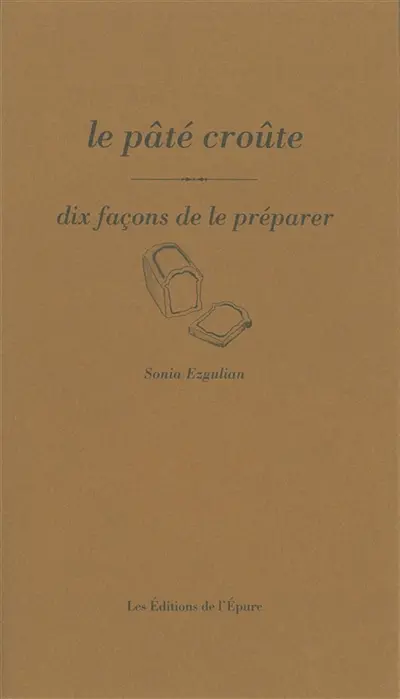 Le pâté croûte, dix façons de le préparer