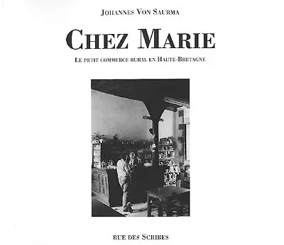 Chez Marie : le petit commerce rural en Haute-Bretagne