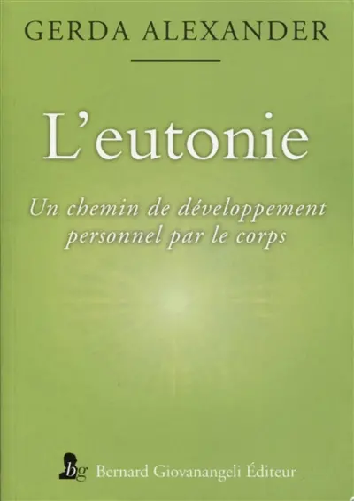 L'eutonie : un chemin de développement personnel par le corps