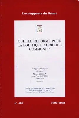 Quelle réforme pour la politique agricole commune ?