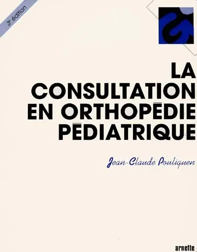 La Consultation en orthopédie pédiatrique