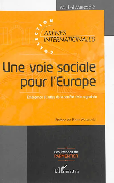 Une voie sociale pour l'Europe : émergence et luttes de la société civile organisée