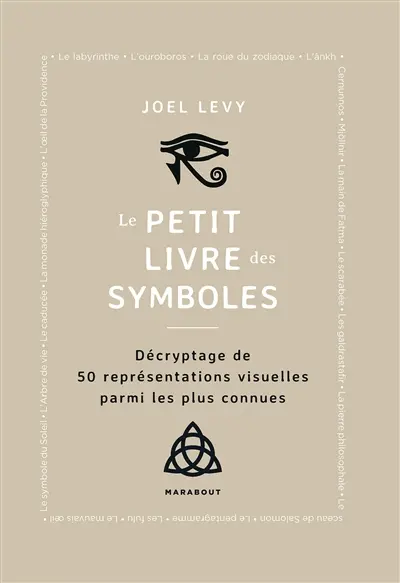 Le petit livre des symboles : décryptage de 50 représentations visuelles parmi les plus connues
