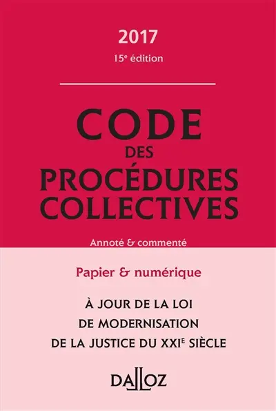 Code des procédures collectives 2017 : annoté et commenté