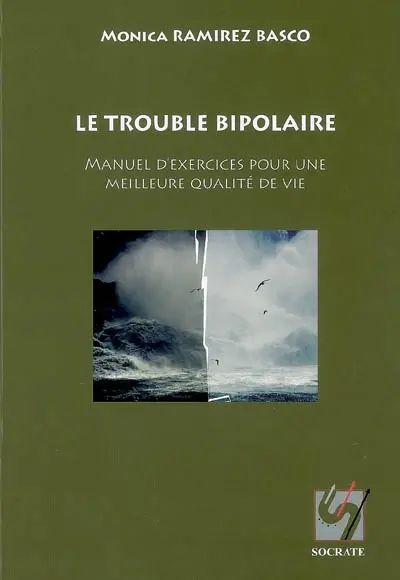 Le trouble bipolaire : manuel d'exercices pour une meilleure qualité de vie